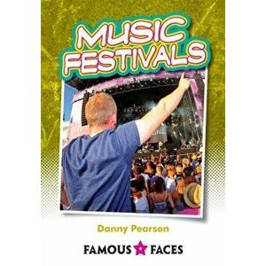 Music Festivals, Paperback - Danny Pearson imagine