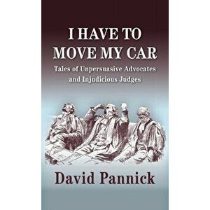 I Have to Move my Car, Hardcover - David Pannick imagine