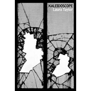 Kaleidoscope, Paperback - Laura Taylor imagine