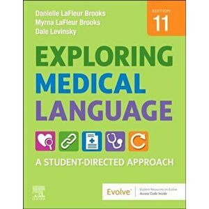 Exploring Medical Language. A Student-Directed Approach, 11 Revised edition, Paperback - Dale M, MD, Dr. Levinsky imagine