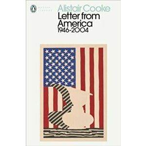 Letter from America. 1946-2004, Paperback - Alistair Cooke imagine
