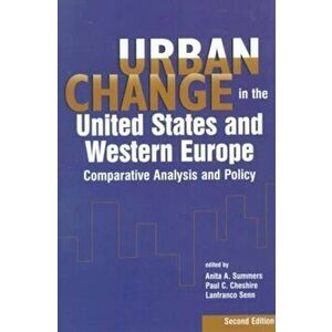 Urban Change in the United States and Western Europe. Comparative Analysis and Policy, Second Edition, Paperback - Lanfranco Senn imagine