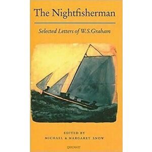 The Nightfisherman. Selected Letters of W.S. Graham, Paperback - W. S. Graham imagine