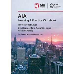 AIA 11 Developments in Assurance and Accountability. Learning and Practice Workbook, Paperback - BPP Learning Media imagine