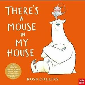 There's a Mouse in My House, Paperback - Ross Collins imagine