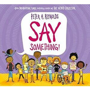 Say Something (PB), Paperback - Peter H. Reynolds imagine