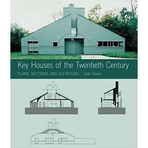 Key Houses of the Twentieth Century: Plans, Sections and Elevations [With CDROM], Paperback - Colin Davies imagine