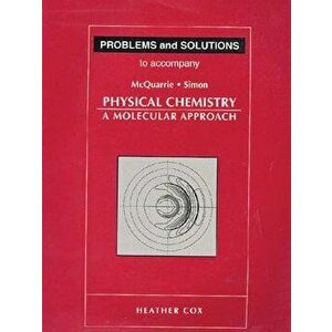 Problems and Solutions to Accompany McQuarrie and Simon's Physical Chemistry, Paperback - Heather Cox imagine