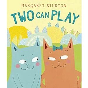 Two Can Play, Paperback - Margaret Sturton imagine