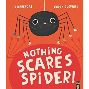 Nothing Scares Spider, Paperback - S Marendaz imagine