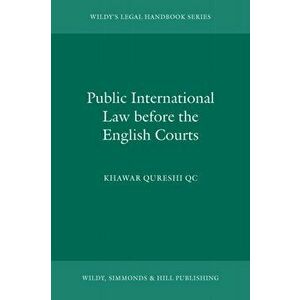 Public International Law before the English Courts. UK ed., Paperback - Khawar Qureshi imagine