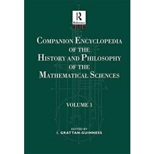 Companion Encyclopedia of the History and Philosophy of the Mathematical Sciences. Volume One, Paperback - *** imagine