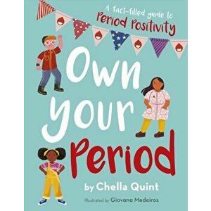 Own Your Period, Paperback - Chella Quint imagine