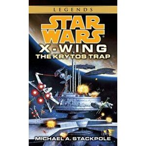 Star Wars: X-Wing - Krytos Trap, Paperback - Michael A. Stackpole imagine