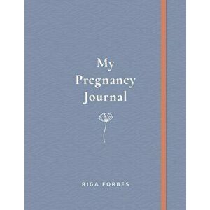 My Pregnancy Journal, Hardback - Riga Forbes imagine