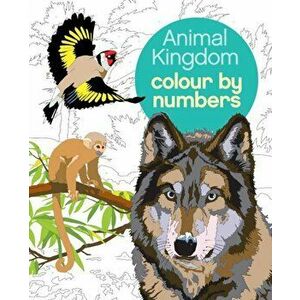 Animal Kingdom Colour by Numbers, Paperback - Arpad (Illustrator) Olbey imagine