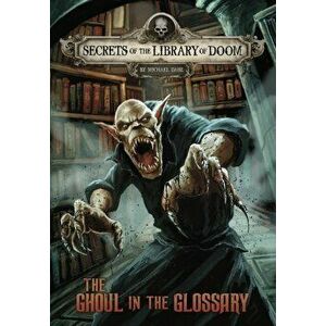 The Ghoul in the Glossary, Paperback - Michael (Author) Dahl imagine