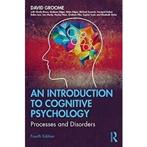 An Introduction to Cognitive Psychology. Processes and Disorders, 4 New edition, Paperback - David Groome imagine