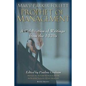 Mary Parker Follett Prophet of Management, Paperback - Pauline Graham imagine