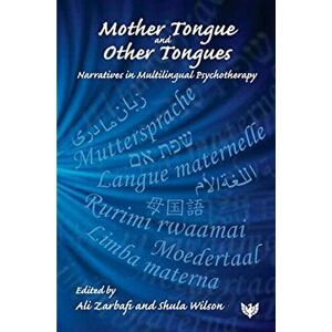Mother Tongue and Other Tongues. Narratives in Multilingual Psychotherapy, Paperback - *** imagine
