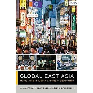 Global East Asia. Into the Twenty-First Century, Paperback - *** imagine