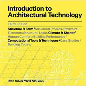 Introduction to Architectural Technology, Paperback - William McLean imagine