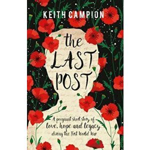 The Last Post, Paperback - Keith Campion imagine