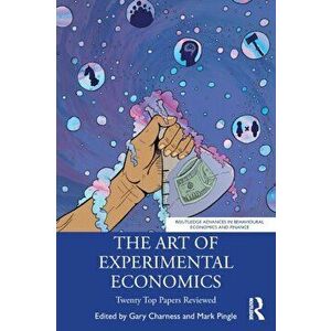 The Art of Experimental Economics. Twenty Top Papers Reviewed, Paperback - *** imagine