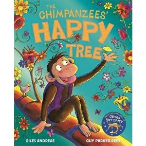 The Chimpanzees' Happy Tree, Paperback - Giles Andreae imagine