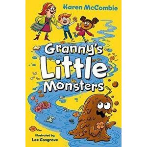 Granny's Little Monsters, Paperback - Karen McCombie imagine