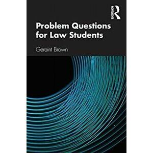Problem Questions for Law Students. A Study Guide, Paperback - Geraint Brown imagine