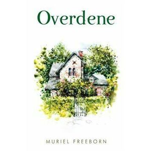 Overdene, Paperback - Muriel Freeborn imagine