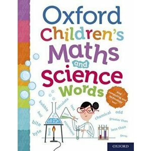 Oxford Children's Maths and Science Words. 1, Paperback - Oxford Dictionaries imagine