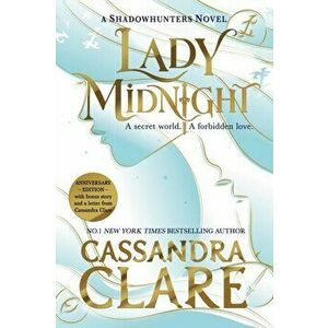 Lady Midnight. The stunning new edition of the international bestseller, Anniversary Edition, Hardback - Cassandra Clare imagine