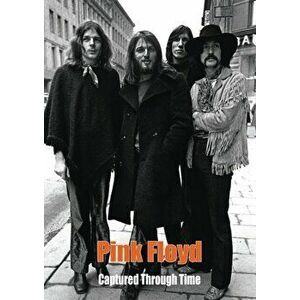 Pink Floyd Captured Through Time. New ed, Paperback - *** imagine