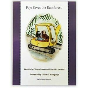 Pojo Saves the Rainforest. Early Years Edition, Paperback - Natasha Dennis imagine