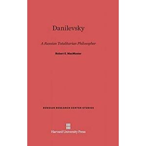 Danilevsky. Reprint 2014 ed., Hardback - Robert E MacMaster imagine