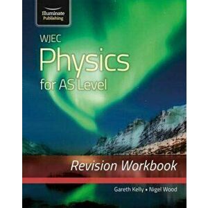 WJEC Physics for AS Level: Revision Workbook, Paperback - Nigel Wood imagine