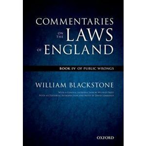 The Oxford Edition of Blackstone's: Commentaries on the Laws of England. Book IV: Of Public Wrongs, Paperback - William Blackstone imagine