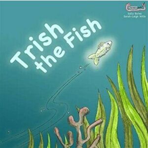 Trish the Fish, Paperback - Sally Bates imagine