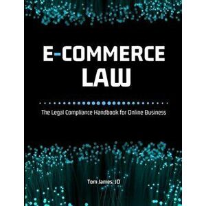 E-Commerce Law, Paperback - Tom James Jd imagine