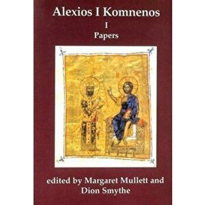 Alexios 1 Komnenos. Papers of the Second Belfast Byzantine International Colloquium, 14-16 April 1989, Hardback - *** imagine