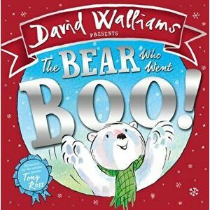 The Bear Who Went Boo!, Hardback - David Walliams imagine