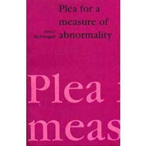 Plea for a Measure of Abnormality. New ed, Paperback - Joyce McDougall imagine
