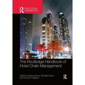 The Routledge Handbook of Hotel Chain Management, Paperback - *** imagine