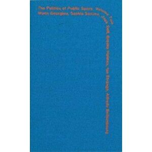 Politics of Public Space Volume 2, Paperback - Alfredo Brillembourg imagine