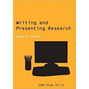 Writing and Presenting Research, Paperback - Angela Thody imagine