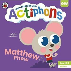 Actiphons Level 3 Book 11 Matthew Phew. Learn phonics and get active with Actiphons!, Paperback - Ladybird imagine