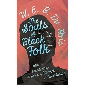 The Souls Of Black Folk, Hardback - W. E. B. Du Bois imagine
