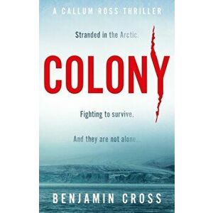 Colony, Paperback - Benjamin Cross imagine